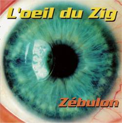 Zébulon : L'Oeil du Zig